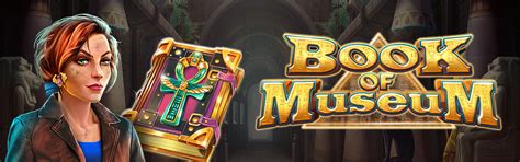 Play Book Of Museum slot